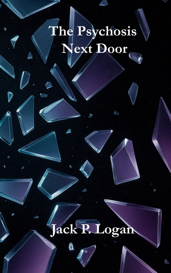 The Psychosis Next Door - Jack P. Logan (Buch)