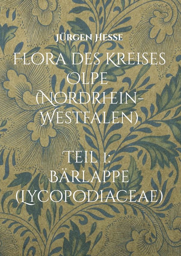 Flora des Kreises Olpe (Nordrhein-Westfalen), Teil 1: Bärlappe (Lyc...