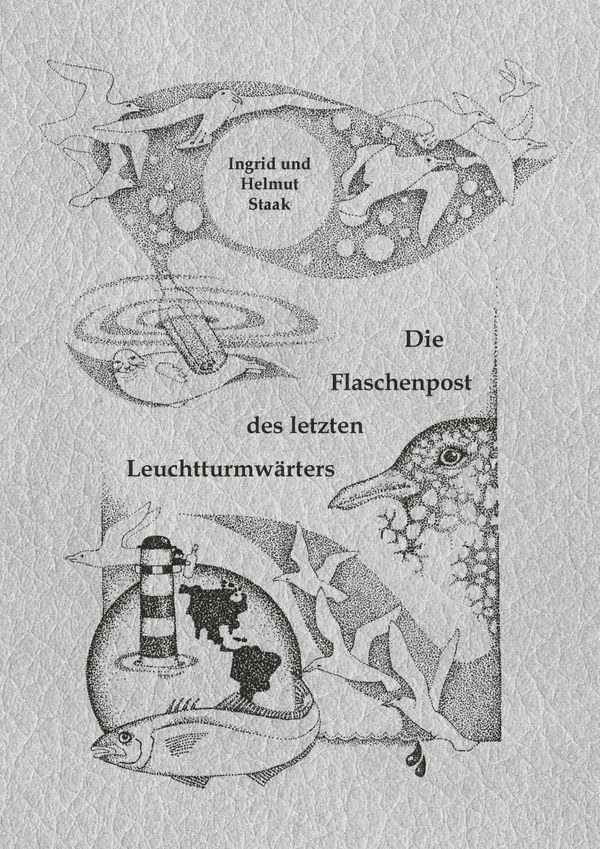 Die Flaschenpost des letzten Leuchtturmwärters - Helmut Staak (Buch)