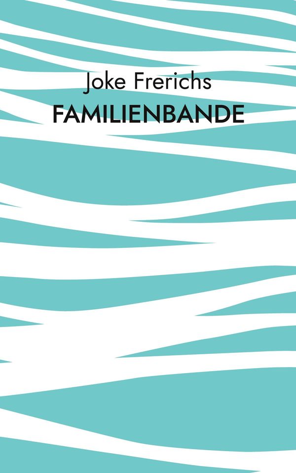 Familienbande - Joke Frerichs (Buch)