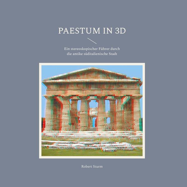 Paestum in 3D - Robert Sturm (Buch)