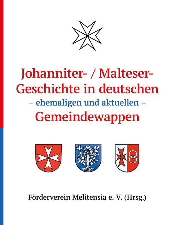 Johanniter- / Maltesergeschichte in deutschen - ehemaligen und aktu...