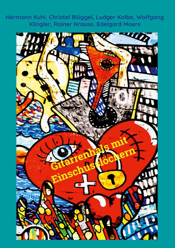 Gitarrenhals mit Einschusslöchern - Hermann Kuhl (Buch)
