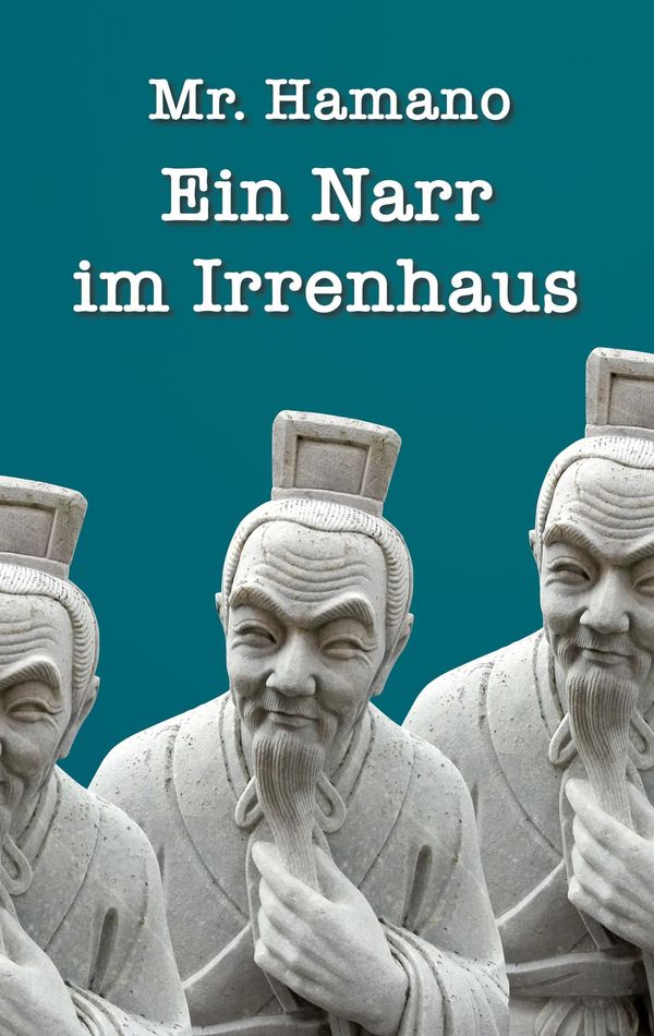 Ein Narr im Irrenhaus - Hamano (Buch)