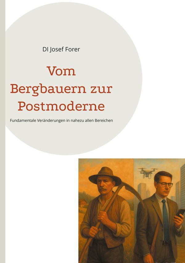 Vom Bergbauern zur Postmoderne - DI Josef Forer (Buch)
