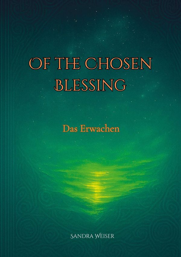 Of the Chosen Blessing - Sandra Weiser (Buch)