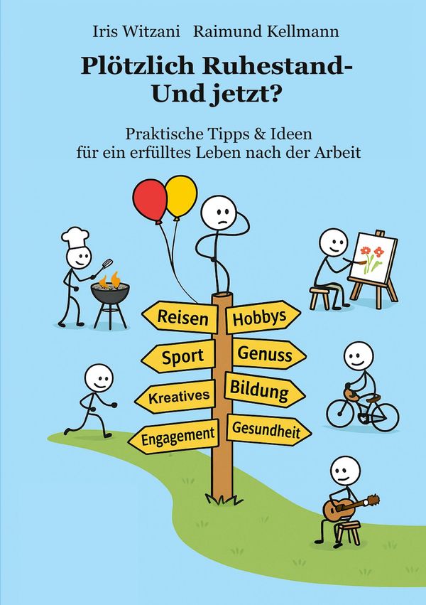 Plötzlich Ruhestand - Und jetzt? - Raimund Kellmann (Buch)