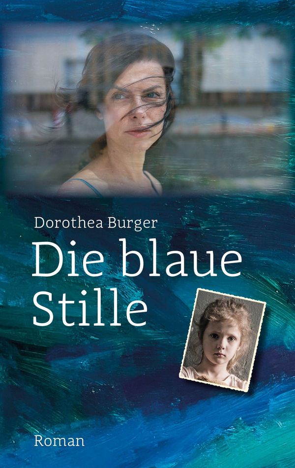 Die blaue Stille - Dorothea Burger (Buch)