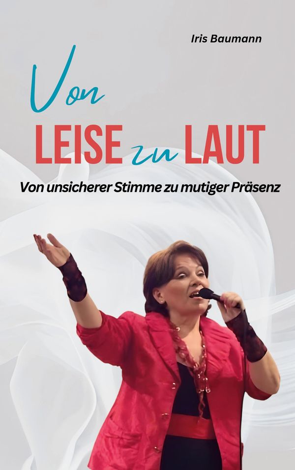 Von Leise zu Laut - Iris Baumann (Buch)