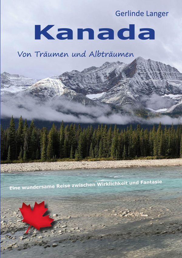 Kanada - von Träumen und Albträumen - Gerlinde Langer (Buch)