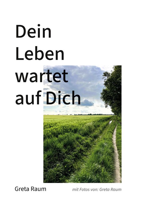 Dein Leben wartet auf Dich - Greta Raum (Buch)
