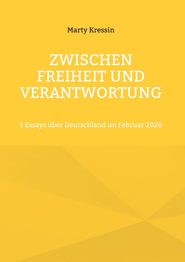 Zwischen Freiheit und Verantwortung - Marty Kressin (Buch)
