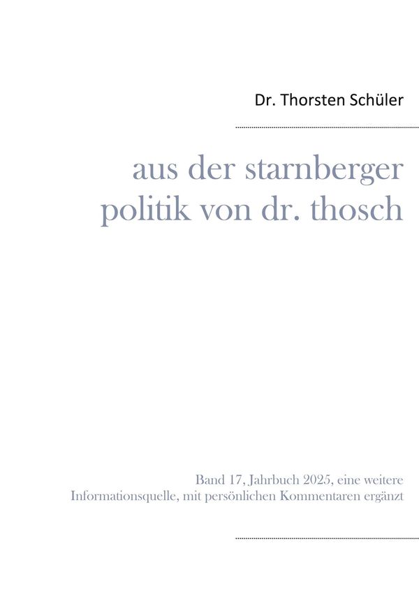 Aus der Starnberger Politik von Dr. Thosch - Thorsten Schüler (Buch)