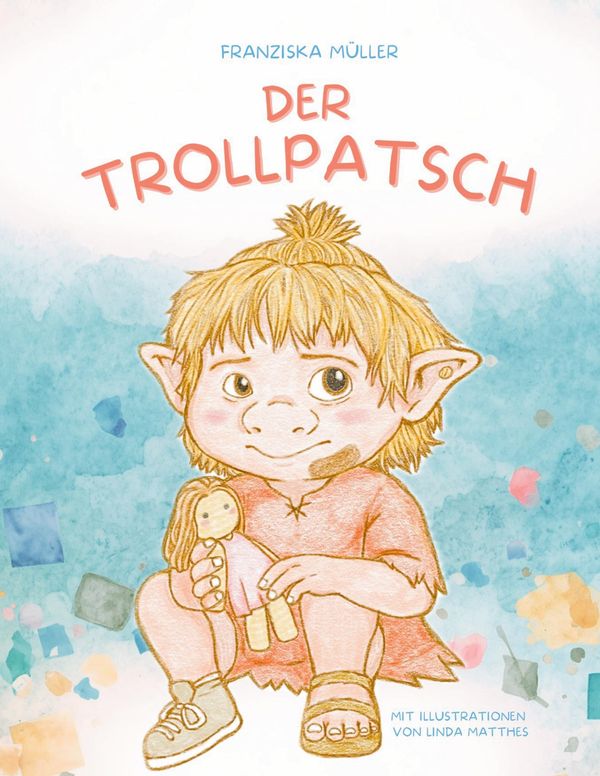 Der Trollpatsch - Franziska Müller (Buch)