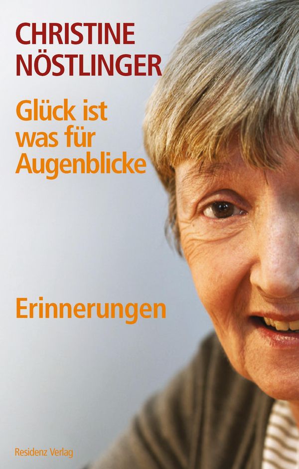 Glück ist was für Augenblicke - Christine Nöstlinger (Buch)