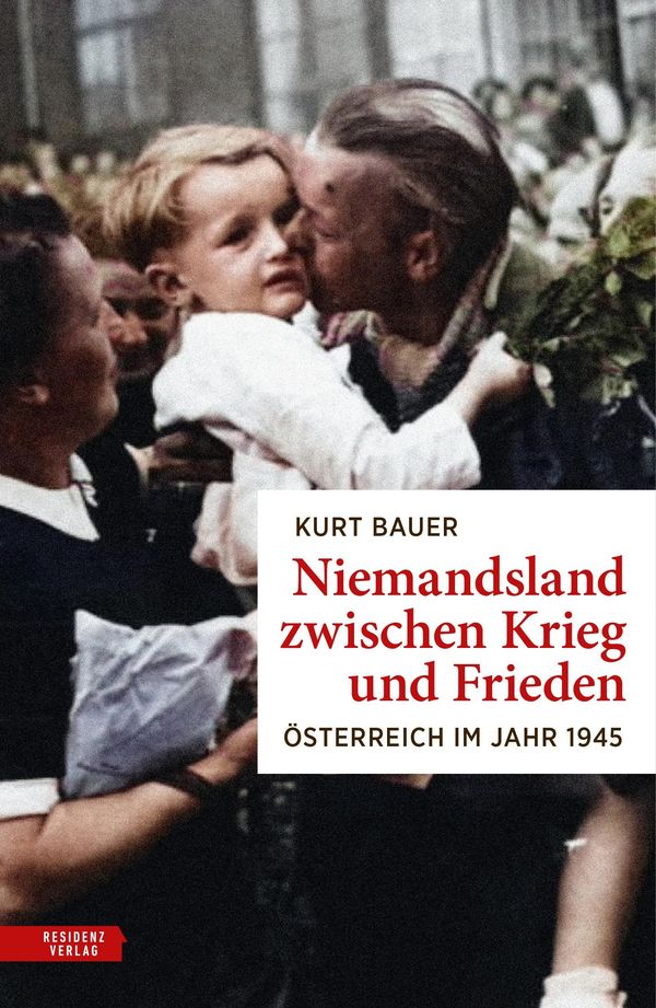Niemandsland zwischen Krieg und Frieden - Kurt Bauer (Buch)