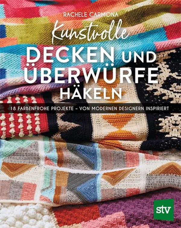 Kunstvolle Decken und Überwürfe häkeln - Rachele Carmona (Buch)