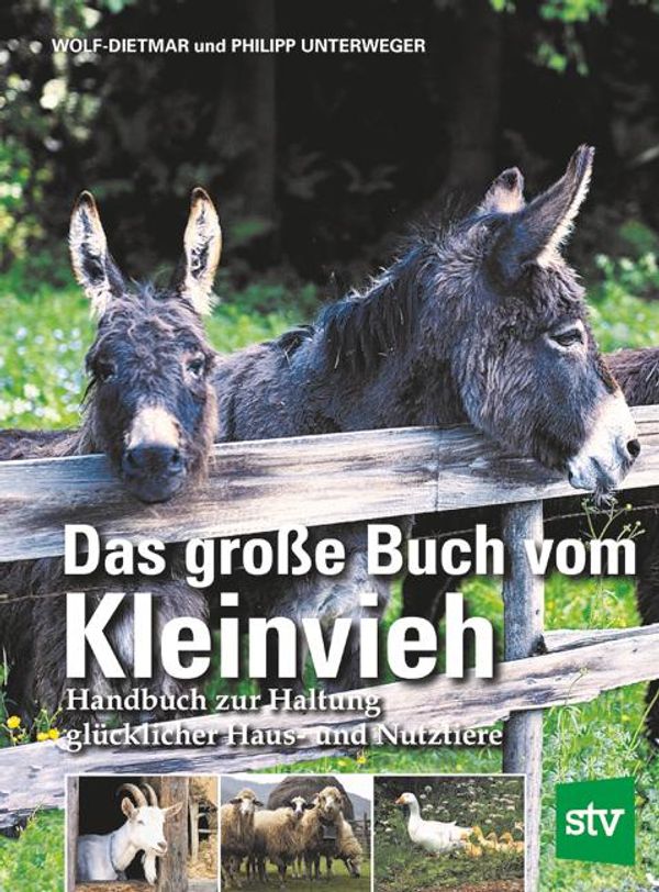 Das große Buch vom Kleinvieh - Wolf-Dietmar Unterweger (Buch)