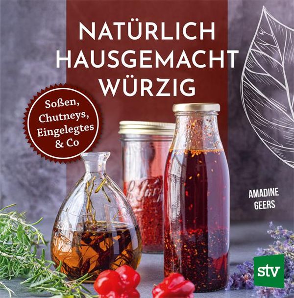 Natürlich - Hausgemacht - Würzig - Amandine Geers (Buch)