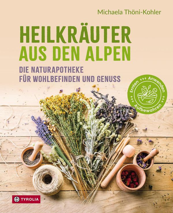 Heilkräuter aus den Alpen - Michaela Thöni-Kohler (Buch)