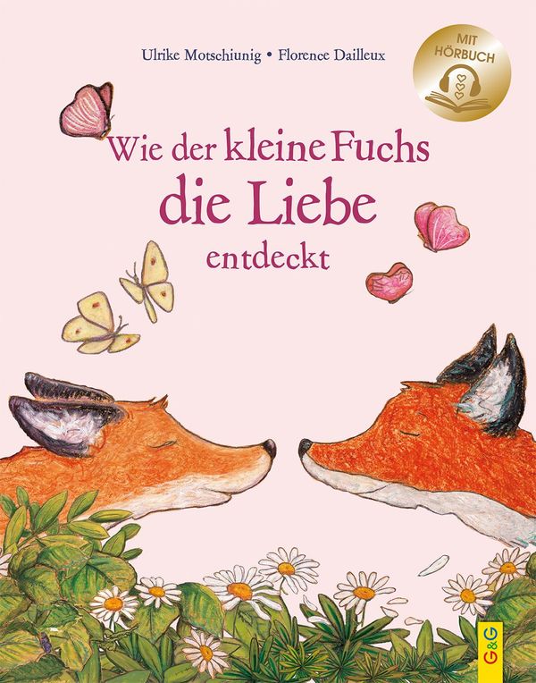 Wie der kleine Fuchs die Liebe entdeckt / mit Hörbuch (Buch)