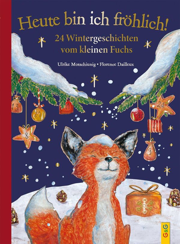 Heute bin ich fröhlich! 24 Wintergeschichten vom kleinen Fuchs - Ge...