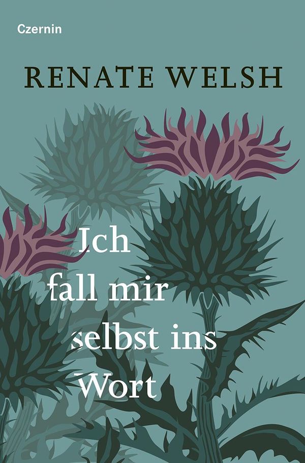 Ich fall mir selbst ins Wort - Renate Welsh (Buch)