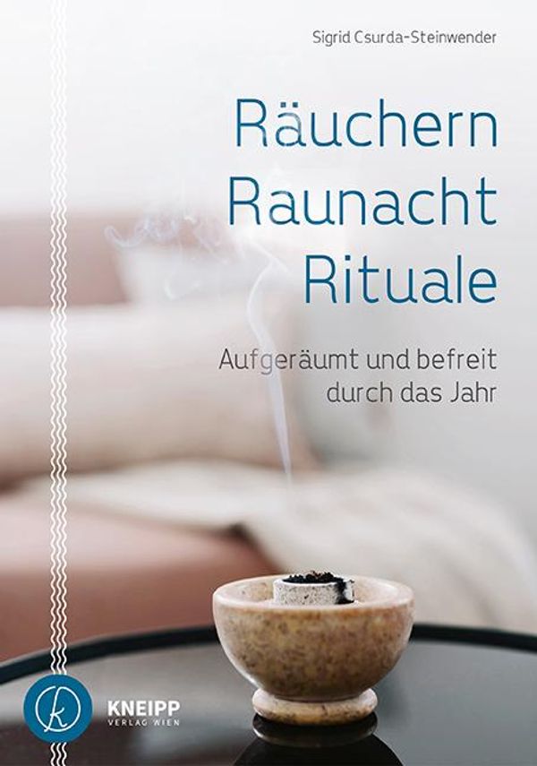 Räuchern, Raunacht, Rituale - Sigrid Csurda-Steinwender (Buch)