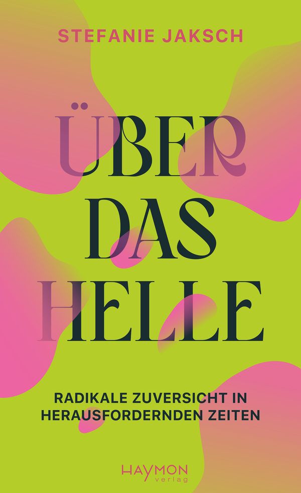 Über das Helle - Stefanie Jaksch (Buch)