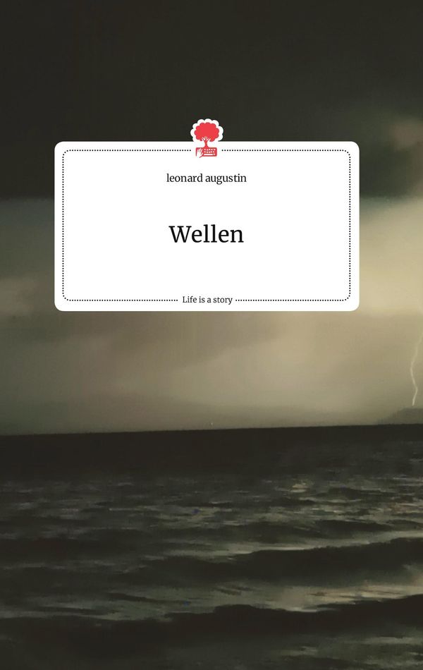 Wellen. Life is a Story - story.one - Leonard Augustin (Buch)