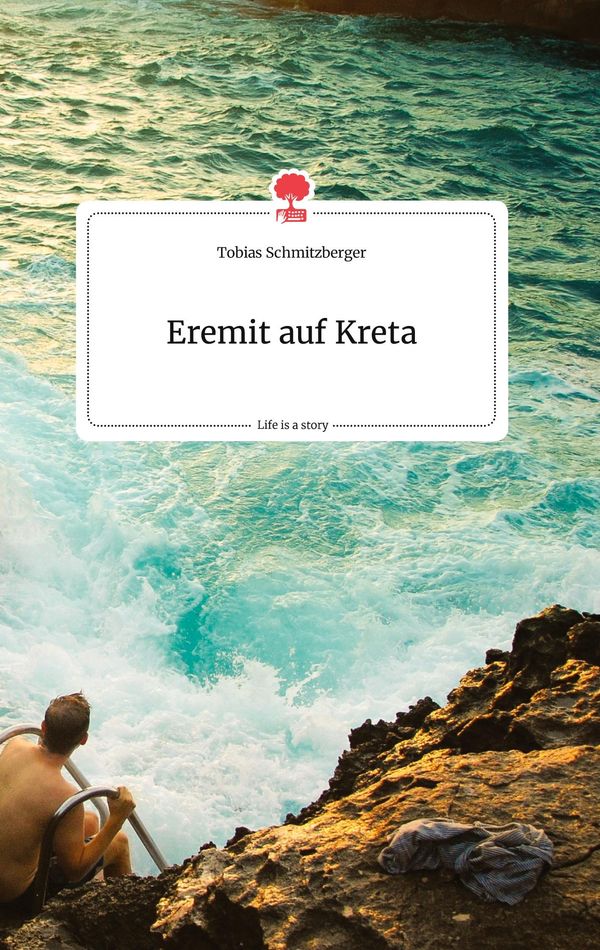 Eremit auf Kreta. Life is a Story - story.one - Tobias Schmitzberger