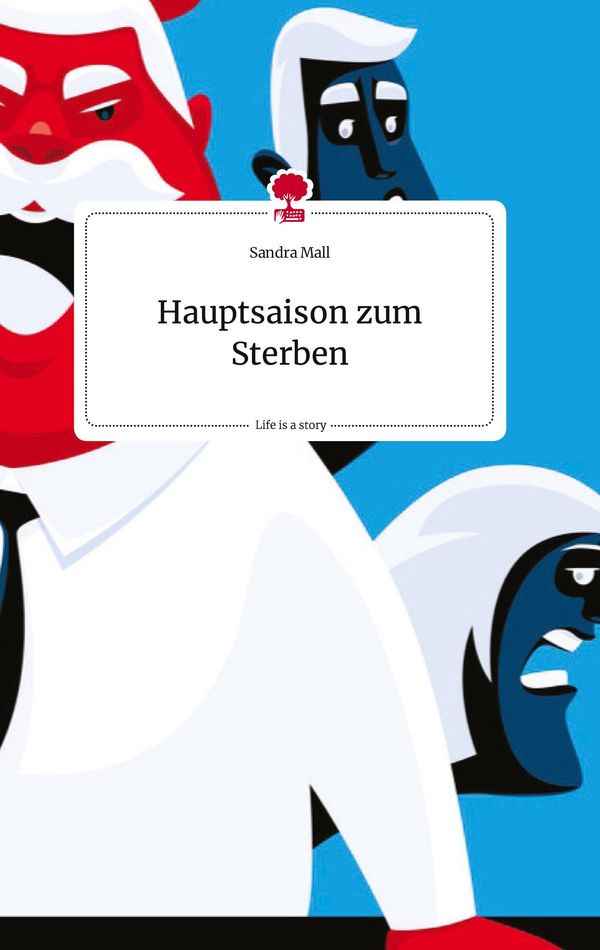 Hauptsaison zum Sterben. Life is a Story - story.one - Sandra Mall