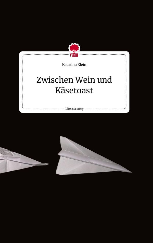 Zwischen Wein und Käsetoast. Life is a Story - story.one (Buch)