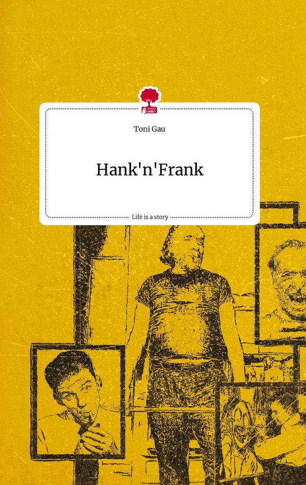 HanknFrank. Life is a Story - story.one - Toni Gau (Buch)