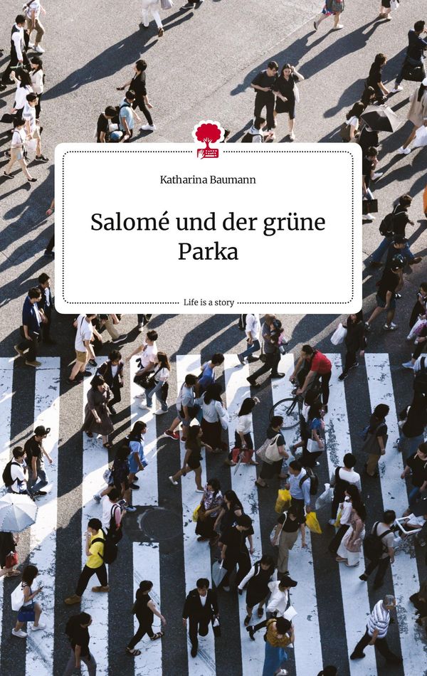 Salomé und der grüne Parka. Life is a Story - story.one (Buch)