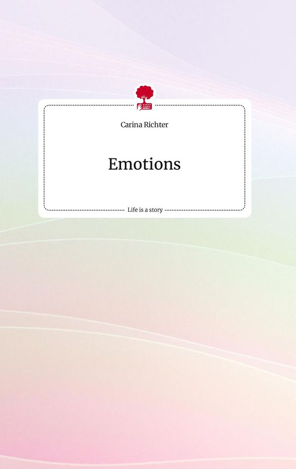 Emotions. Life is a Story - story.one - Carina Richter (Buch)