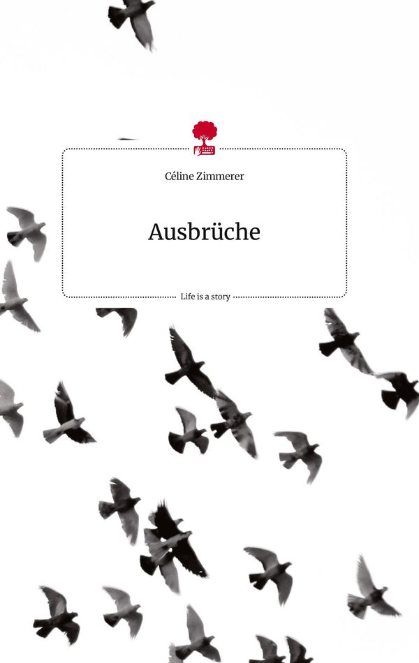 Ausbrüche. Life is a Story - story.one - Céline Zimmerer (Buch)