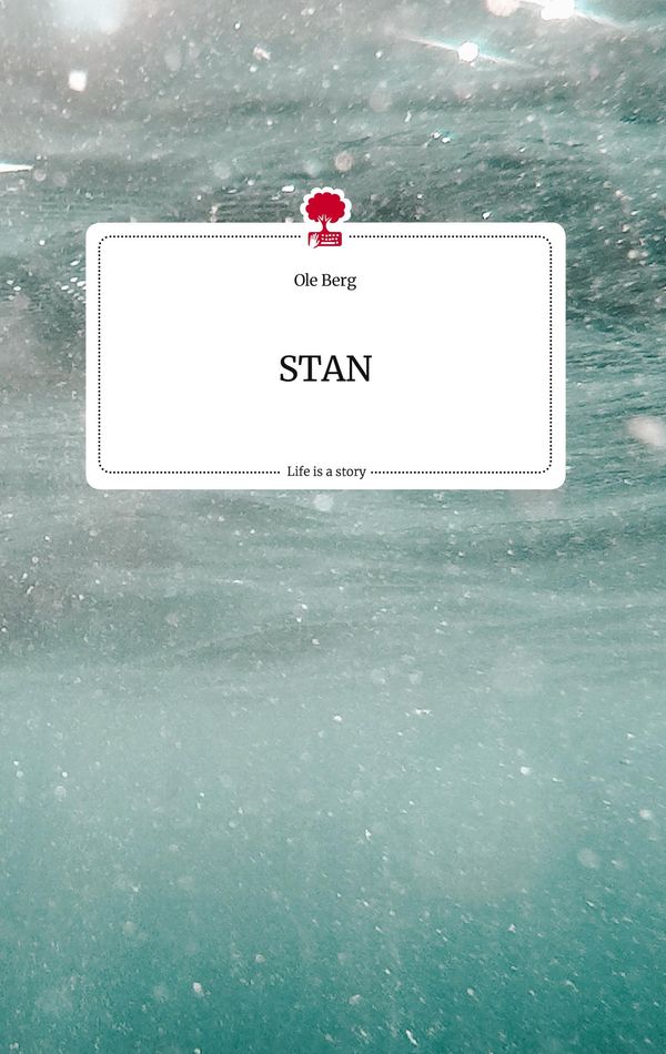 STAN. Life is a Story - story.one - Ole Berg (Buch)