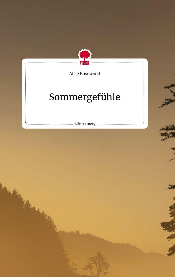 Sommergefühle. Life is a Story - story.one - Alice Rosewood (Buch)