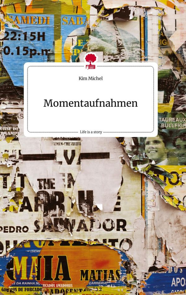 Momentaufnahmen. Life is a Story - story.one - Kim Michel (Buch)