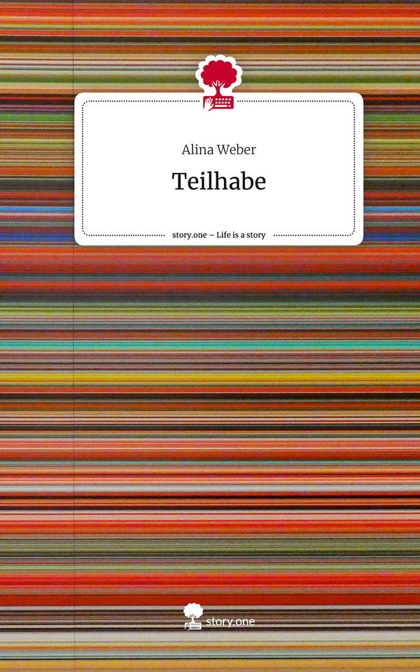 Teilhabe. Life is a Story - story.one - Alina Weber (Buch)