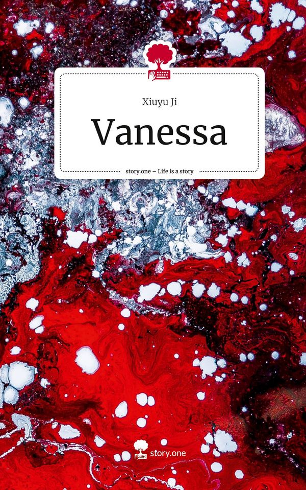 Vanessa. Life is a Story - story.one - Xiuyu Ji (Buch)