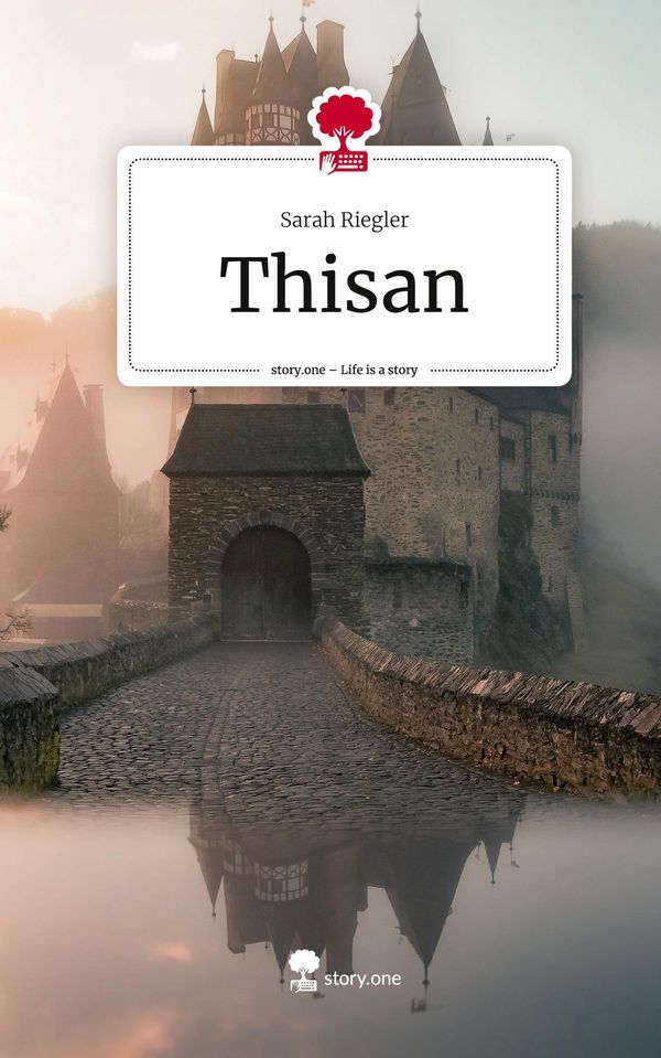 Thisan. Life is a Story - story.one - Sarah Riegler (Buch)