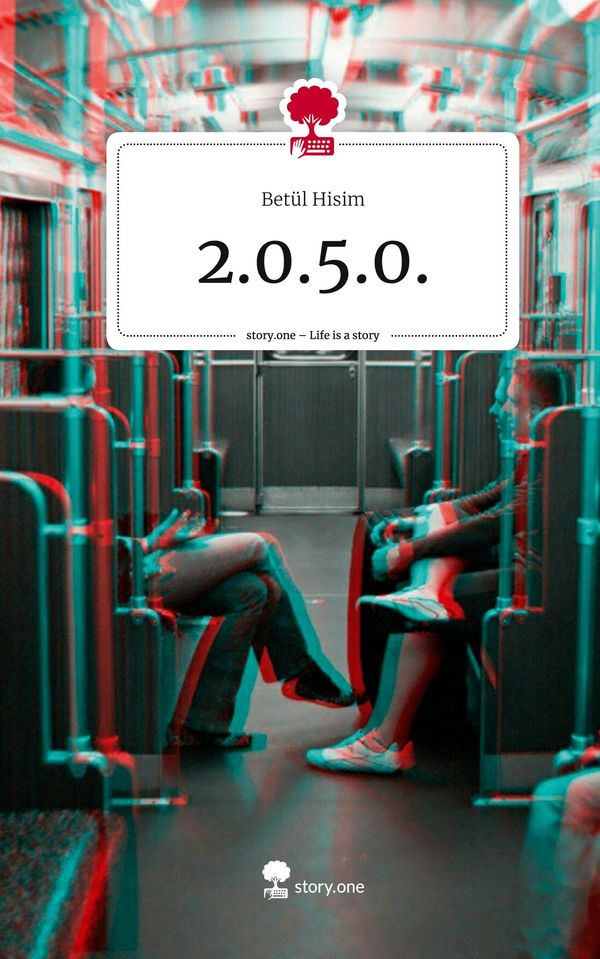 2.0.5.0.. Life is a Story - story.one - Betül Hisim (Buch)