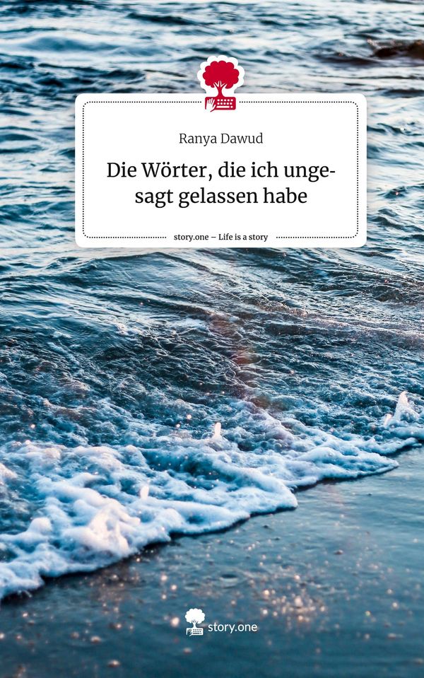 Die Wörter, die ich ungesagt gelassen habe. Life is a Story - story...