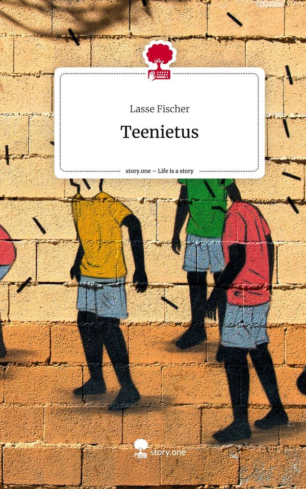 Teenietus. Life is a Story - story.one - Lasse Fischer (Buch)