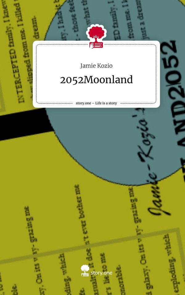 2052Moonland. Life is a Story - story.one - Jamie Kozio (Buch)