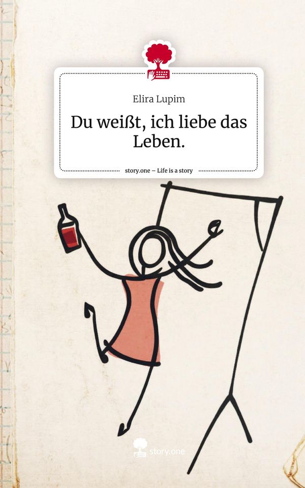 Du weißt, ich liebe das Leben.. Life is a Story - story.one (Buch)