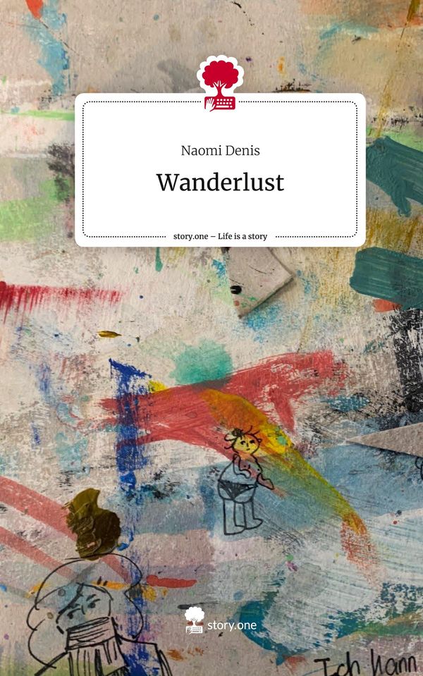 Wanderlust. Life is a Story - story.one - Naomi Denis (Buch)