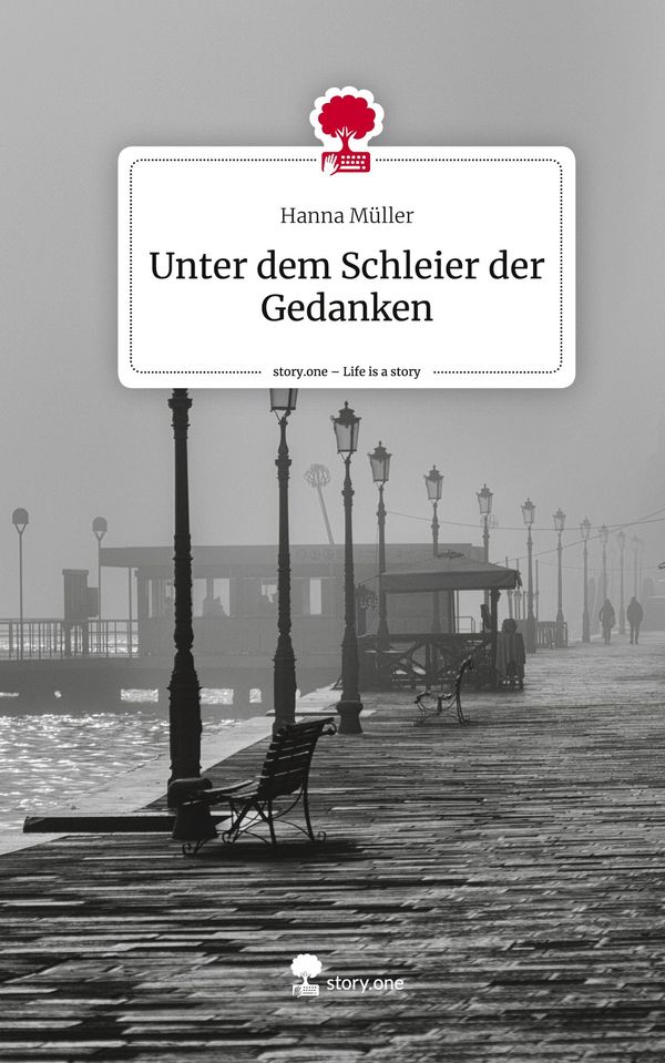 Unter dem Schleier der Gedanken. Life is a Story - story.one (Buch)